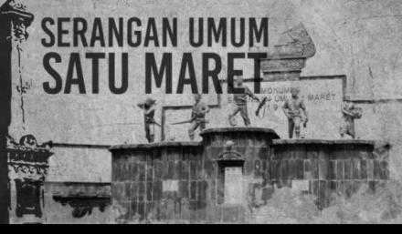 SEJARAH SERANGAN OEMOEM SATU MARET 1949